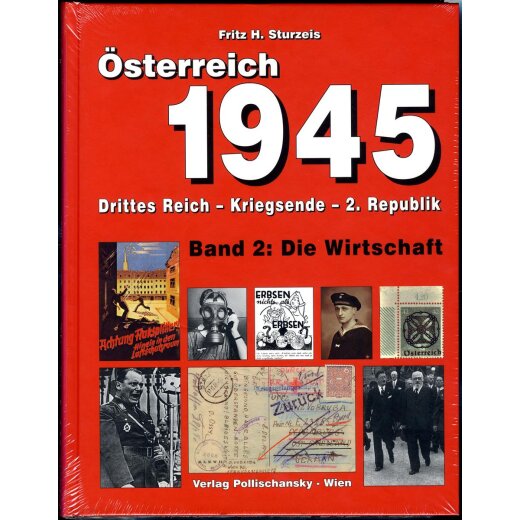 &Ouml;sterreich 1945, Fritz Sturzeis, Band 2 &quot;Die Wirtschaft&quot;, Pollischansky Verlag 2001