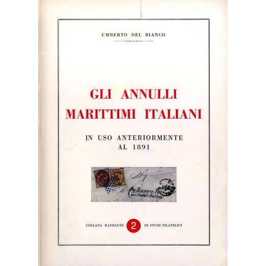 Del Bianco, Gli Annulli Marittimi Italiani in uso anteriormente al 1891, come nuovo